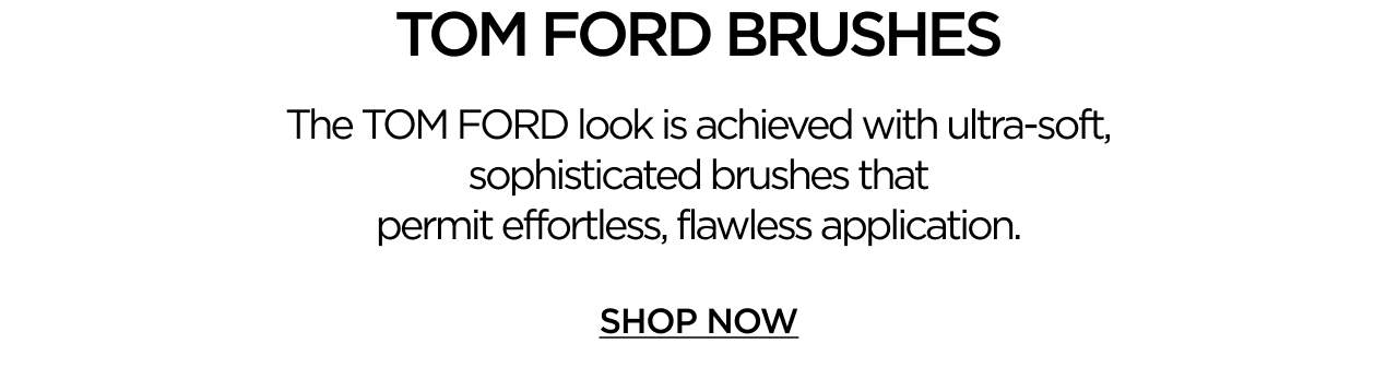 TOM FORD BRUSHES