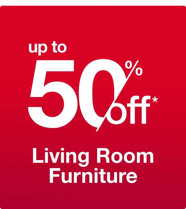 Up to 50% off Living Rooom Furniture