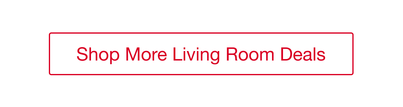 Shop More Living Room Deals