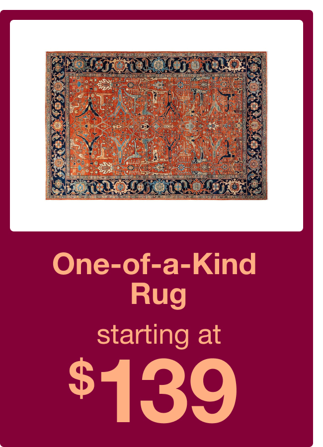 One-of-a-kind Rugs starting at $139