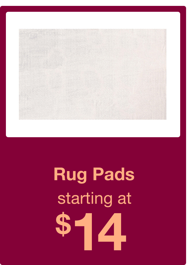 Rug Pads starting at $14