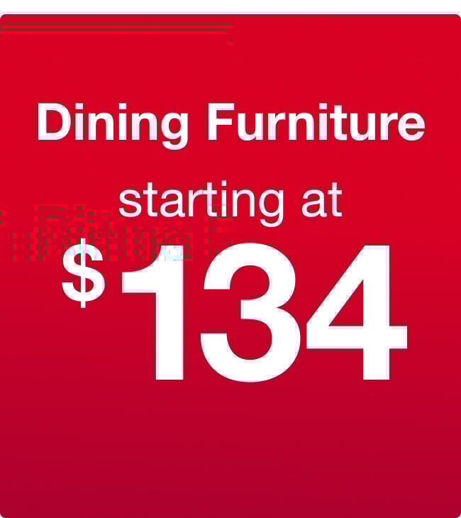 Dining Furniture starting at $134
