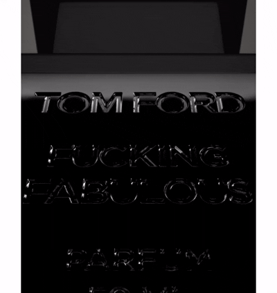 TOM FORD FUCKING FABULOUS