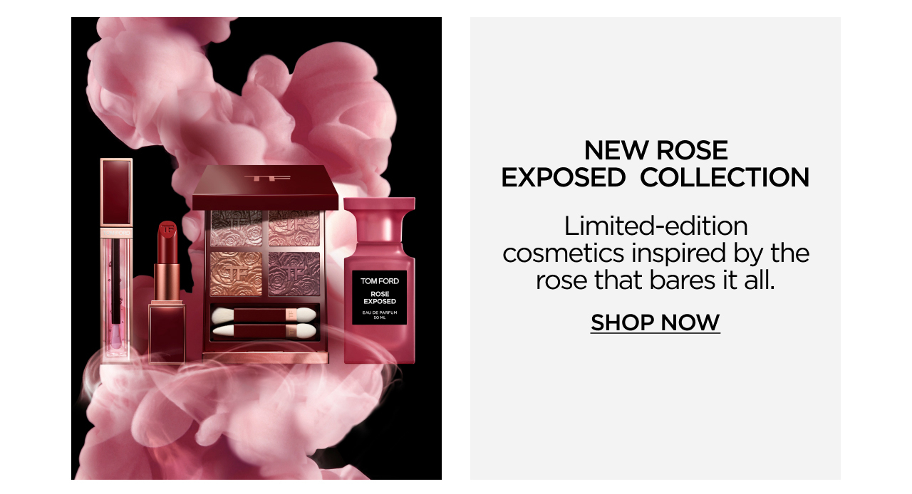 NEW ROSE EXPOSED COLLECTION