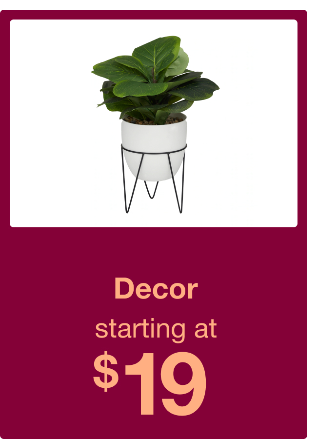 Decor starting at $19