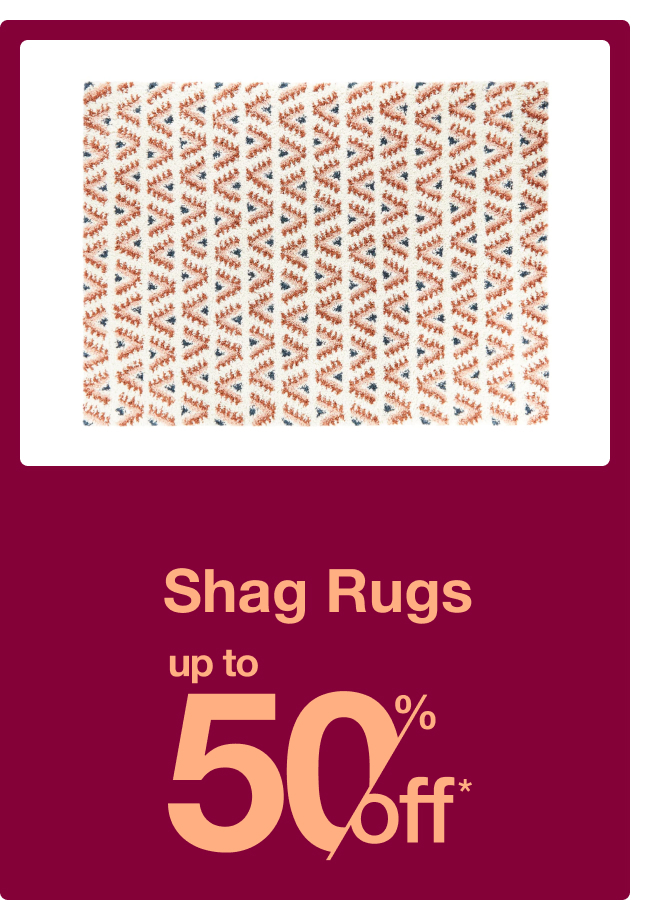Shag Rugs up to 50% off