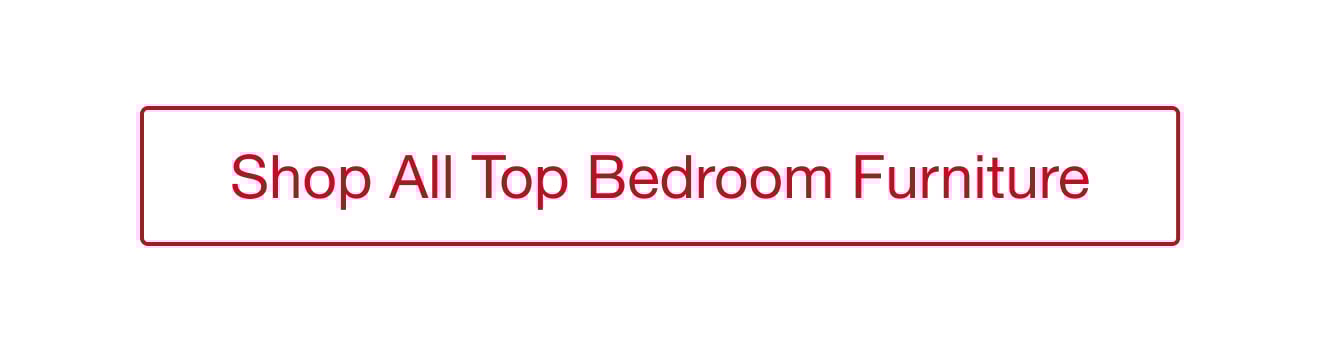 Shop All Top Bedroom Furniture