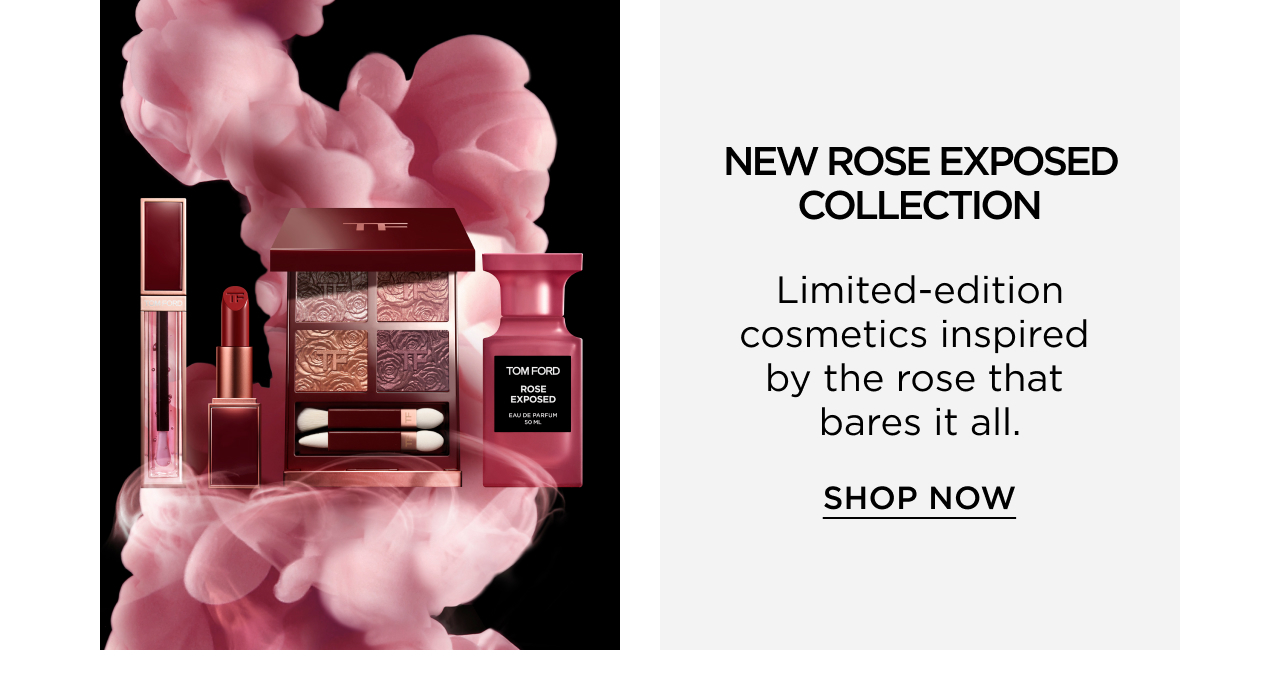 NEW ROSE EXPOSED COLLECTION