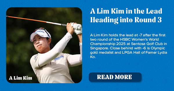 A Lim Kim Holds Lead After 36 Holes at HSBC Women's World Championship