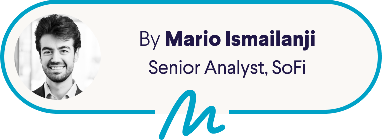 By Mario Ismailanji, Senior Analyst, SoFi