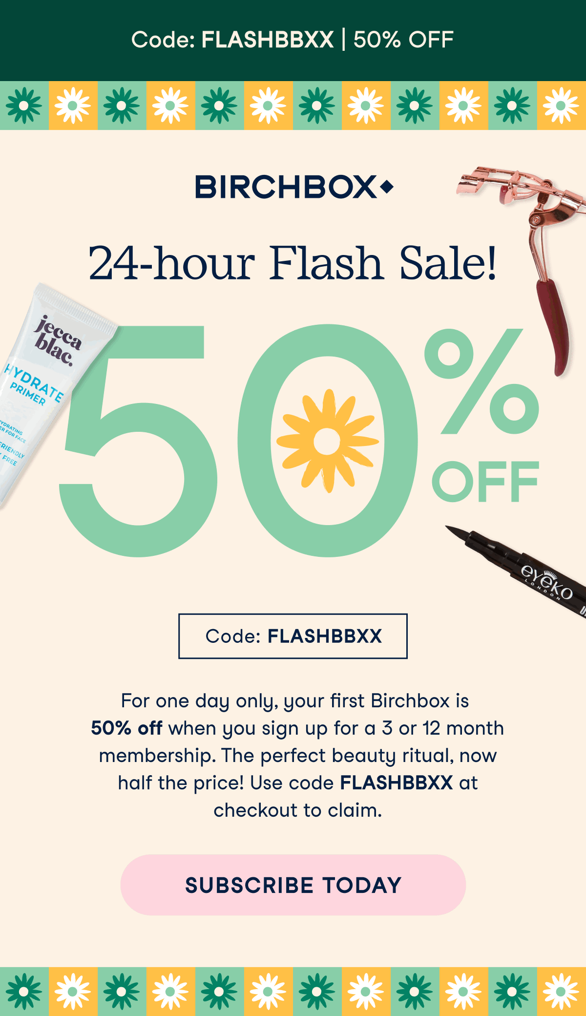 FLASH SALE! Take 50 Percent off your first box filled with beauty goodies! Use the code FLASHBBXX at checkout.
