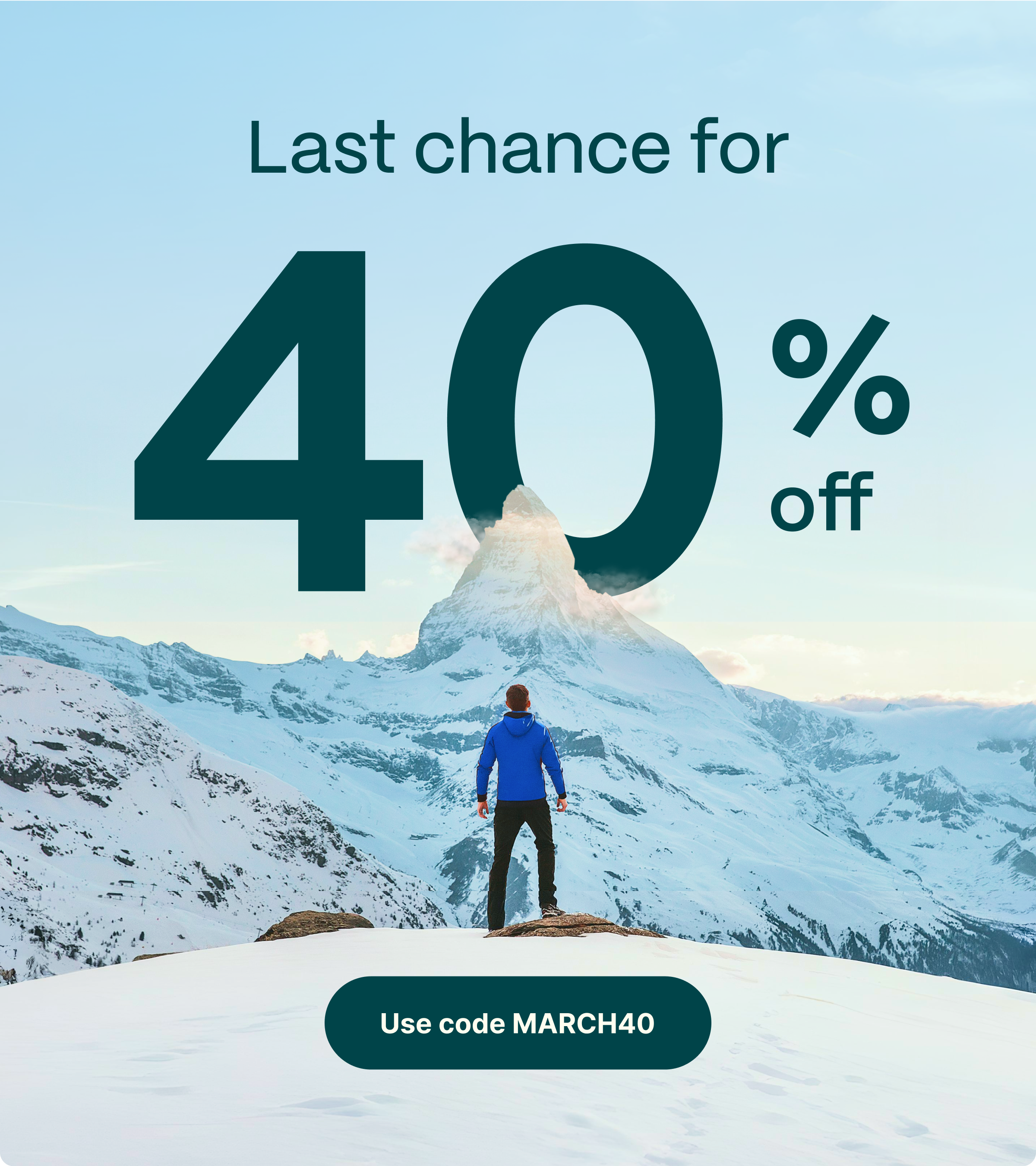 Last chance for 40% off; Use code MARCH40