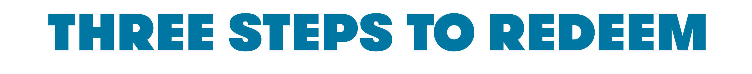 THREE STEPS TO REDEEM