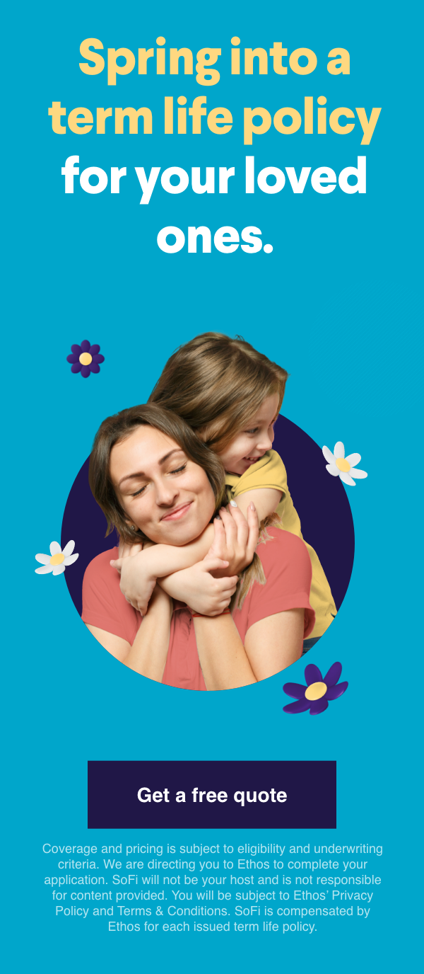 Spring into a term life policy for your loved ones. Get a free quote