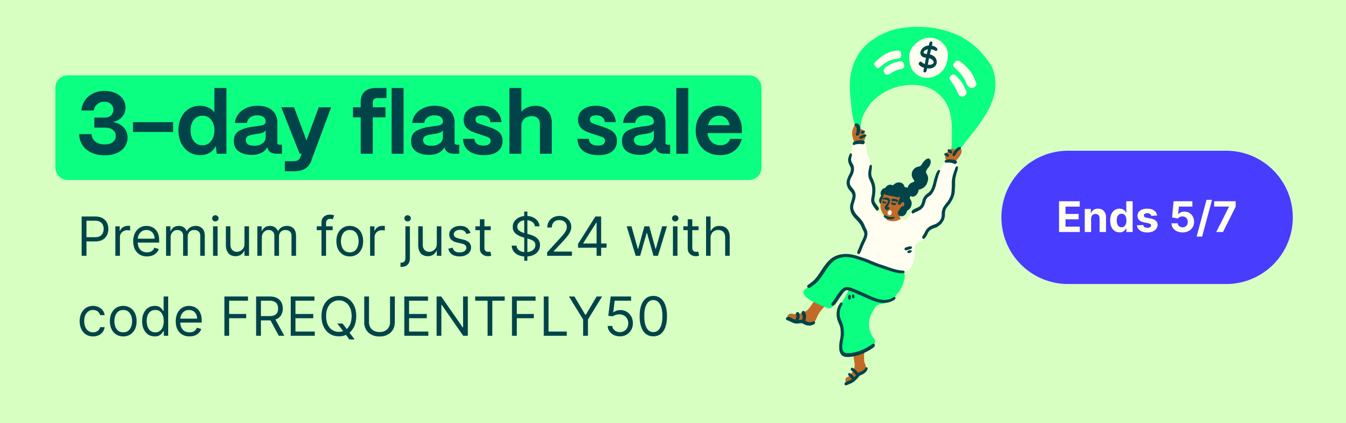 3-day flash sale. Premium for just $24 with code FREQUENTFLY50. Ends 5/7.