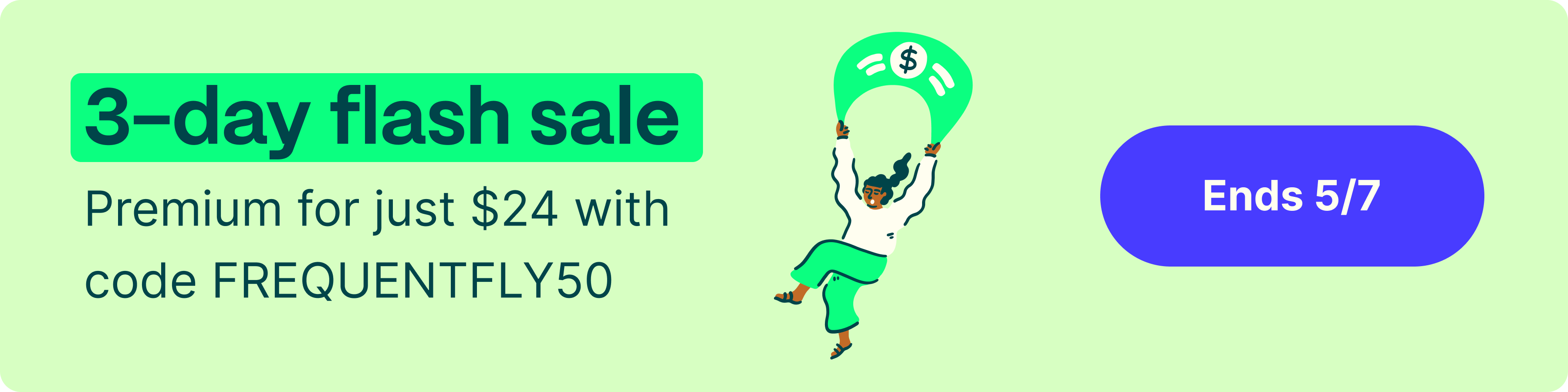 3-day flash sale. Premium for just $24 with code FREQUENTFLY50. Ends 5/7.