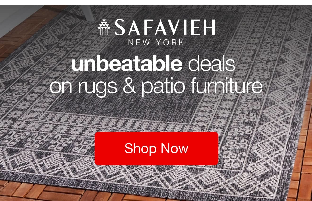 Unbeatable deals on rugs and patio furniture!