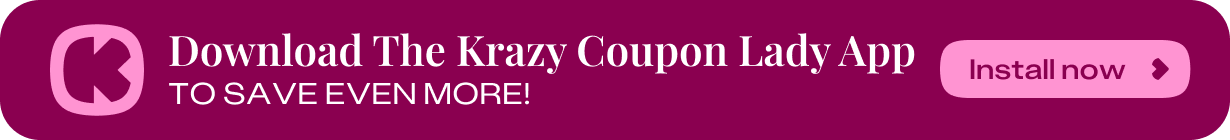 Download The Krazy Coupon Lady App to save even more! Install Now >