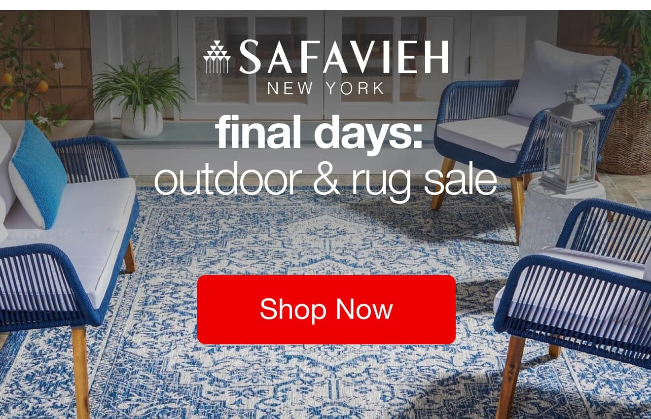 Final Days: Safavieh Outdoor & Rug Sale 