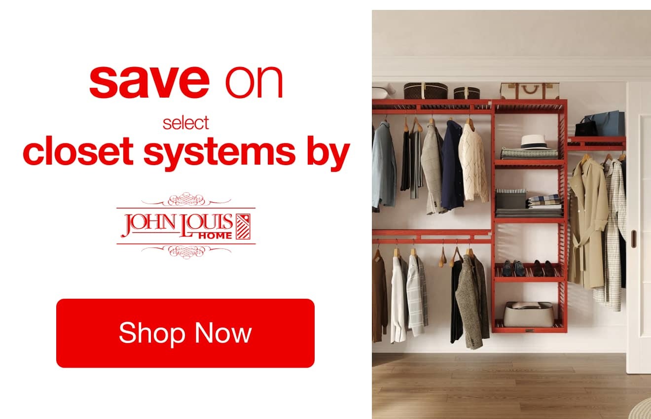 Savings on Select Closet Systems by John Louis