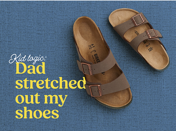 Kid Logic: Dad Stretched out my shoes