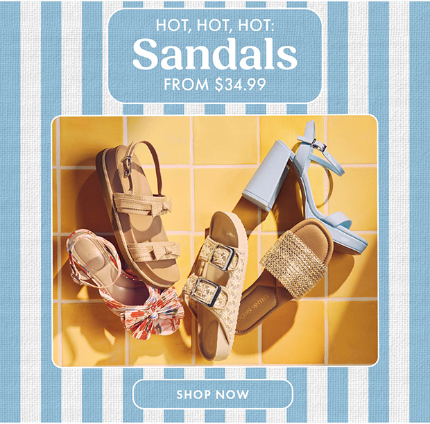 Sandals from $34.99 | Shop Now