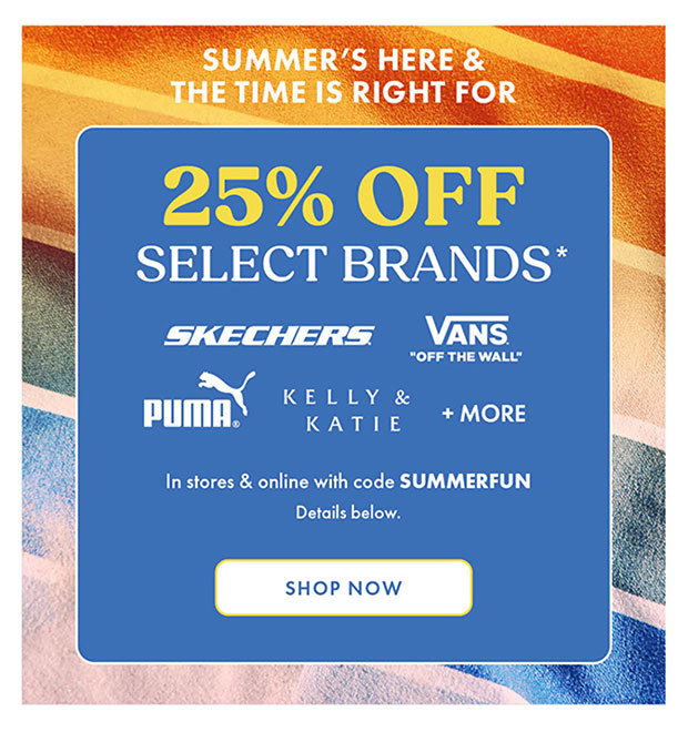 25% Select Brands*