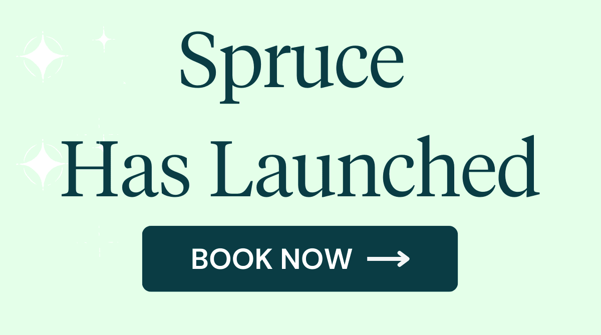 Spruce Has Launched