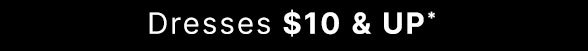 $10 & Up Dresses