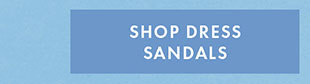 Shop DRESS SANDALS