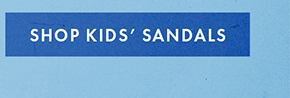 SHOP KIDS' SANDALS