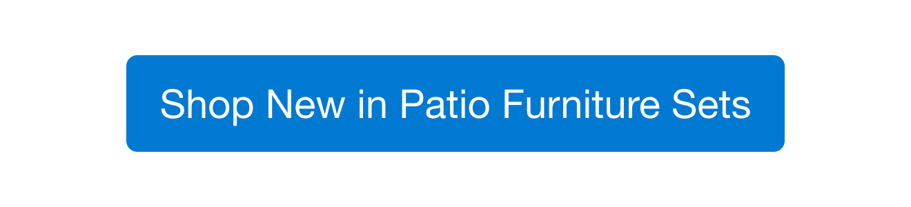 Shop New in Patio Furniture Sets