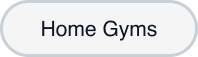 Home Gyms Button Home Gyms Button