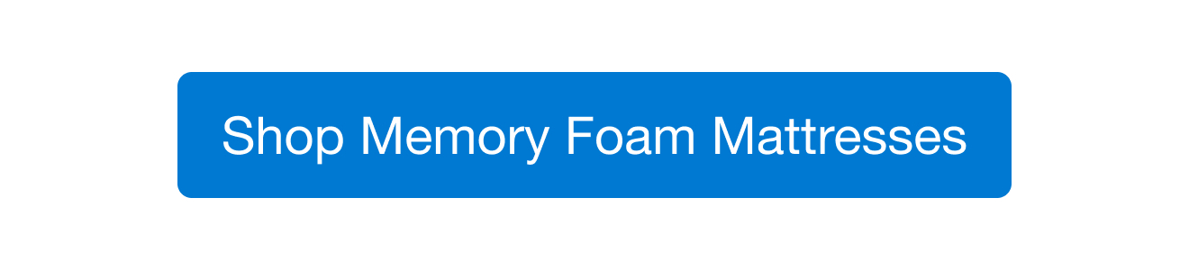 Shop Memory Foam Mattresses 