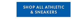 SHOP ALL ATHLETIC & SNEAKERS
