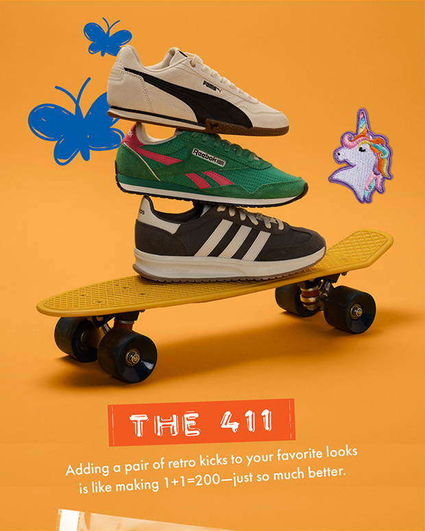 The 411 | Adding a pair of retro kicks to your favorite looks is like making 1+1=200—just so much better.