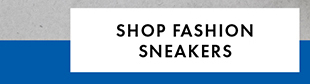 Shop fashion sneakers