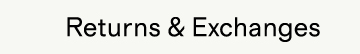 Returns and Exchanges