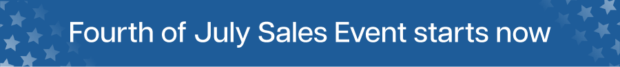 Fourth of July Sales Event starts now Fourth of July Sales Event starts now