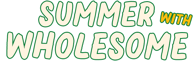 Summer with Wholesome