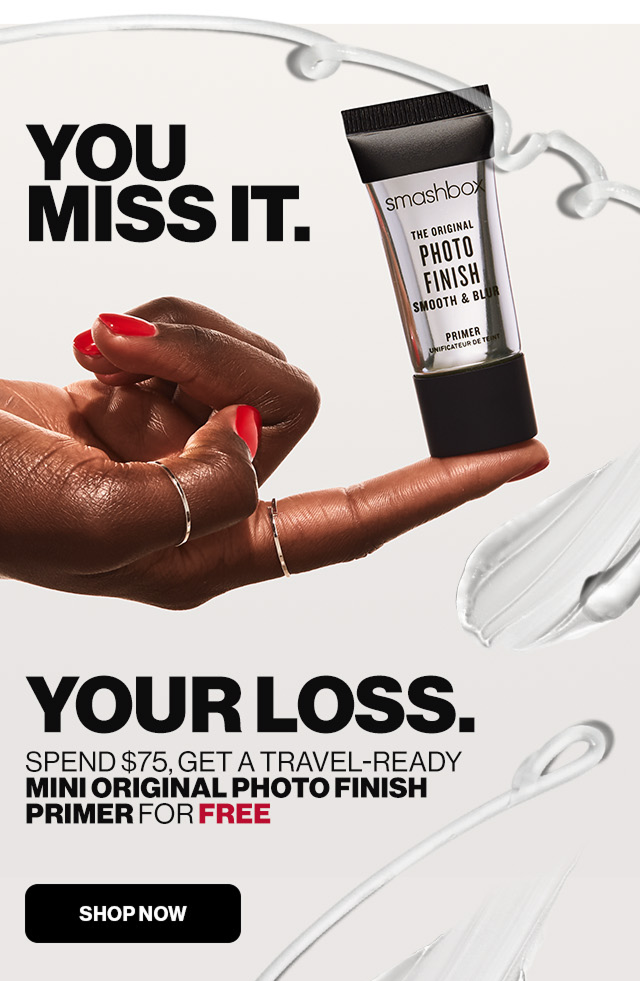 YOU MISS IT. YOUR LOSS | Spend $75, get a travel-ready Mini Original Photo Finish Primer for FREE | SHOP NOW 