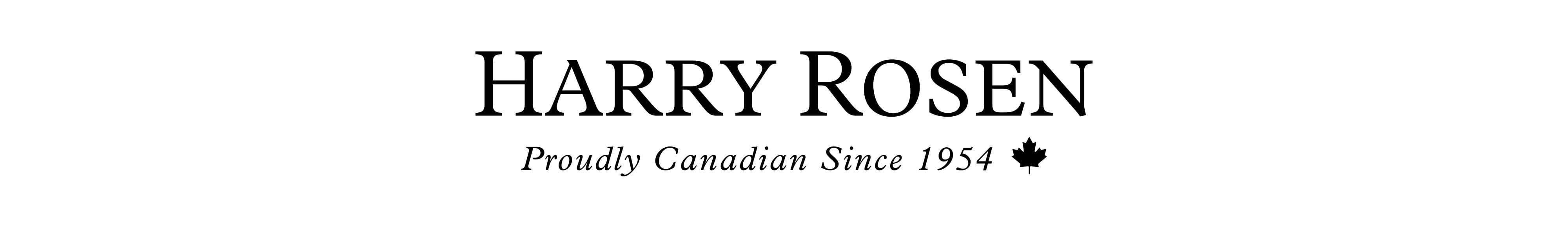 Harry Rosen. Proudly Canadian Since 1954.