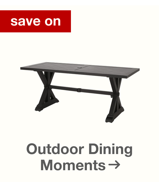 Save Now on Outdoor Dining Tables