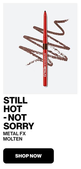 Still Hot, Not Sorry Metal FX Molten | SHOP NOW