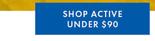 SHOP ACTIVE UNDER $90