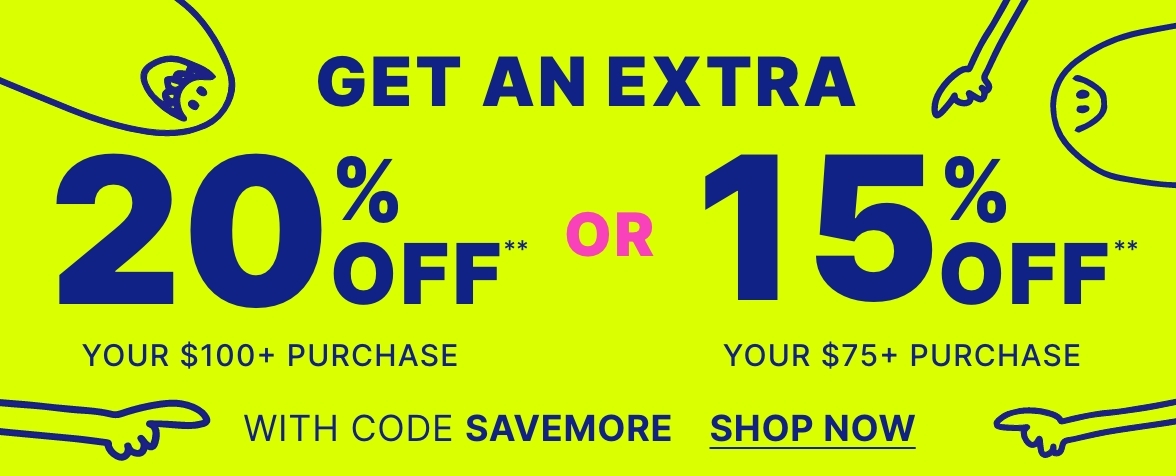 Get an Extra 20% Off Your 100+ Purchase with code SAVEMORE