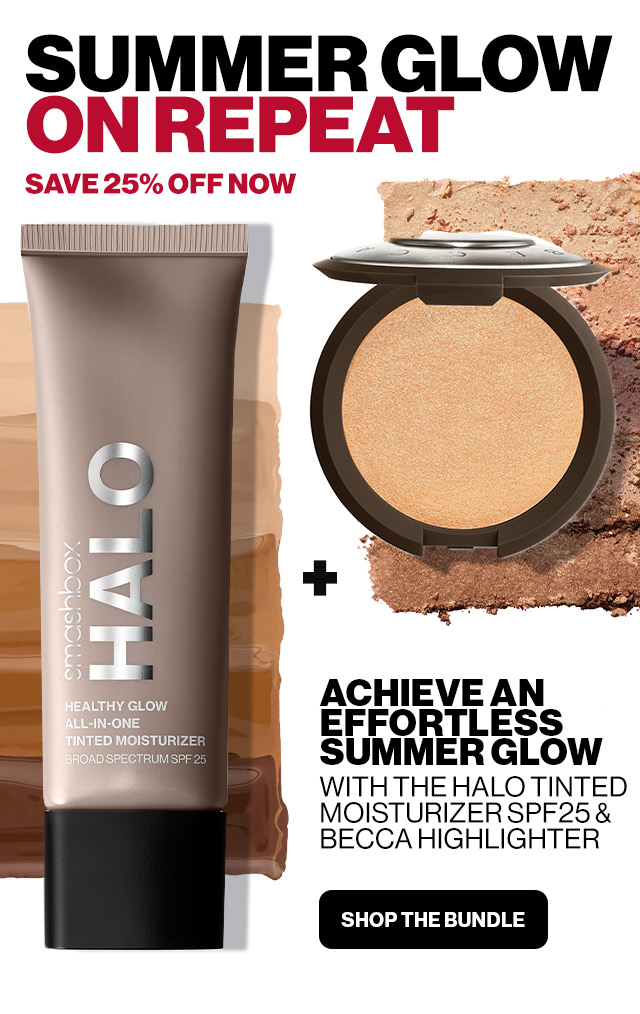 SUMMER GLOW ON REPEAT | SAVE 25% OFF NOW HEALTHY GLOW ALL-IN-ONE TINTED MOISTURIZER + BECCA HIGHLIGHTER | ACHIEVE AN EFFORTLESS SUMMER GLOW WITH THE HALO TINTED MOISTURIZER SPF25 & BECCA HIGHLIGHTER | SHOP THE BUNDLE 
