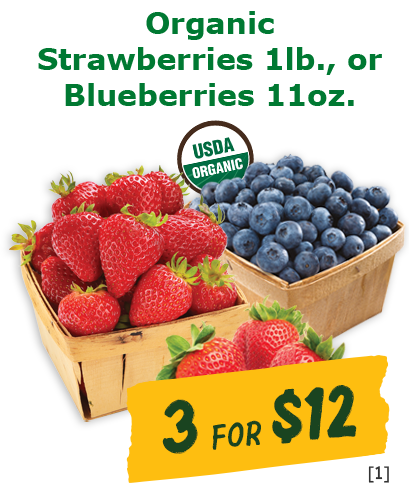 Organic Strawberries 1lb. or Blueberries 11oz. - 3 for $12