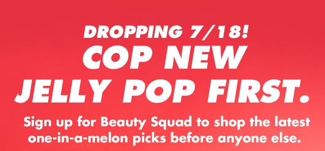 Cop new Jelly Pop first