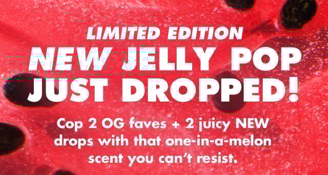 Cop 2 OG faves + 2 juicy NEW drops